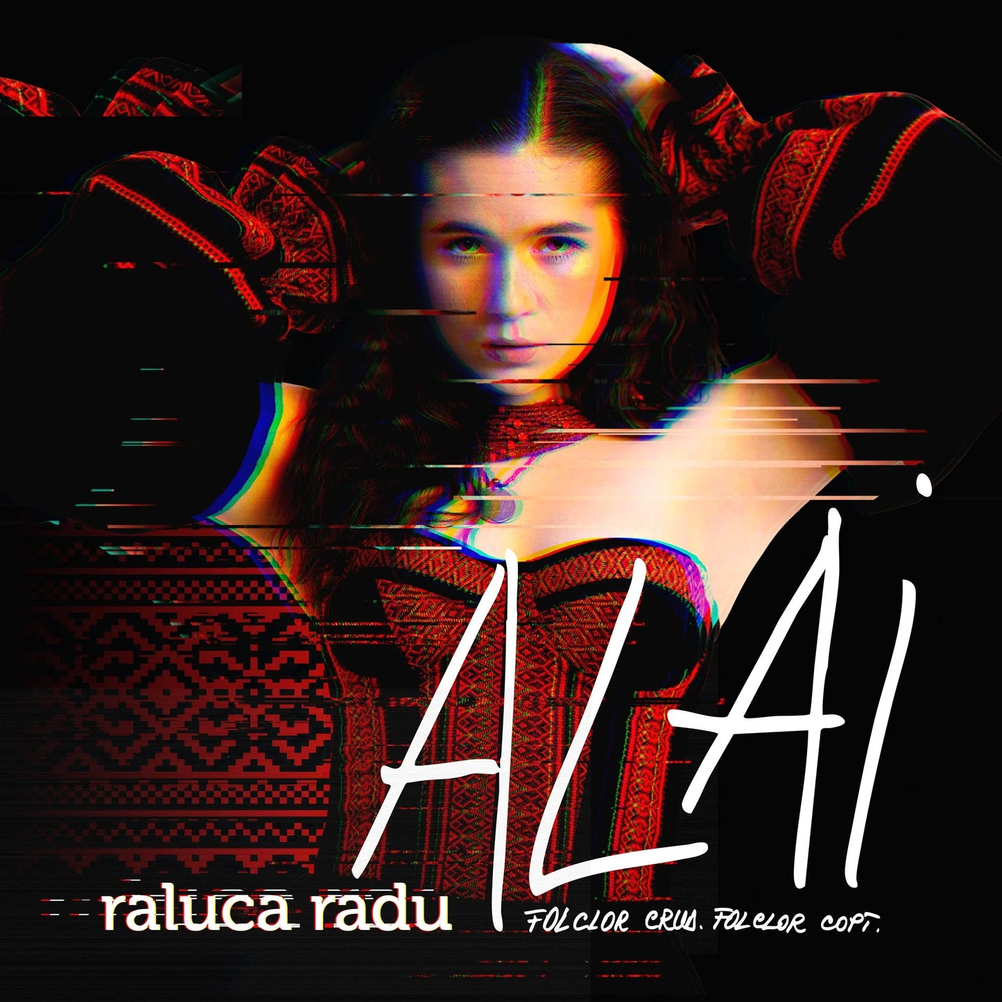 Vinil Raluca Radu - ALAI. Folclor crud. Folclor copt.