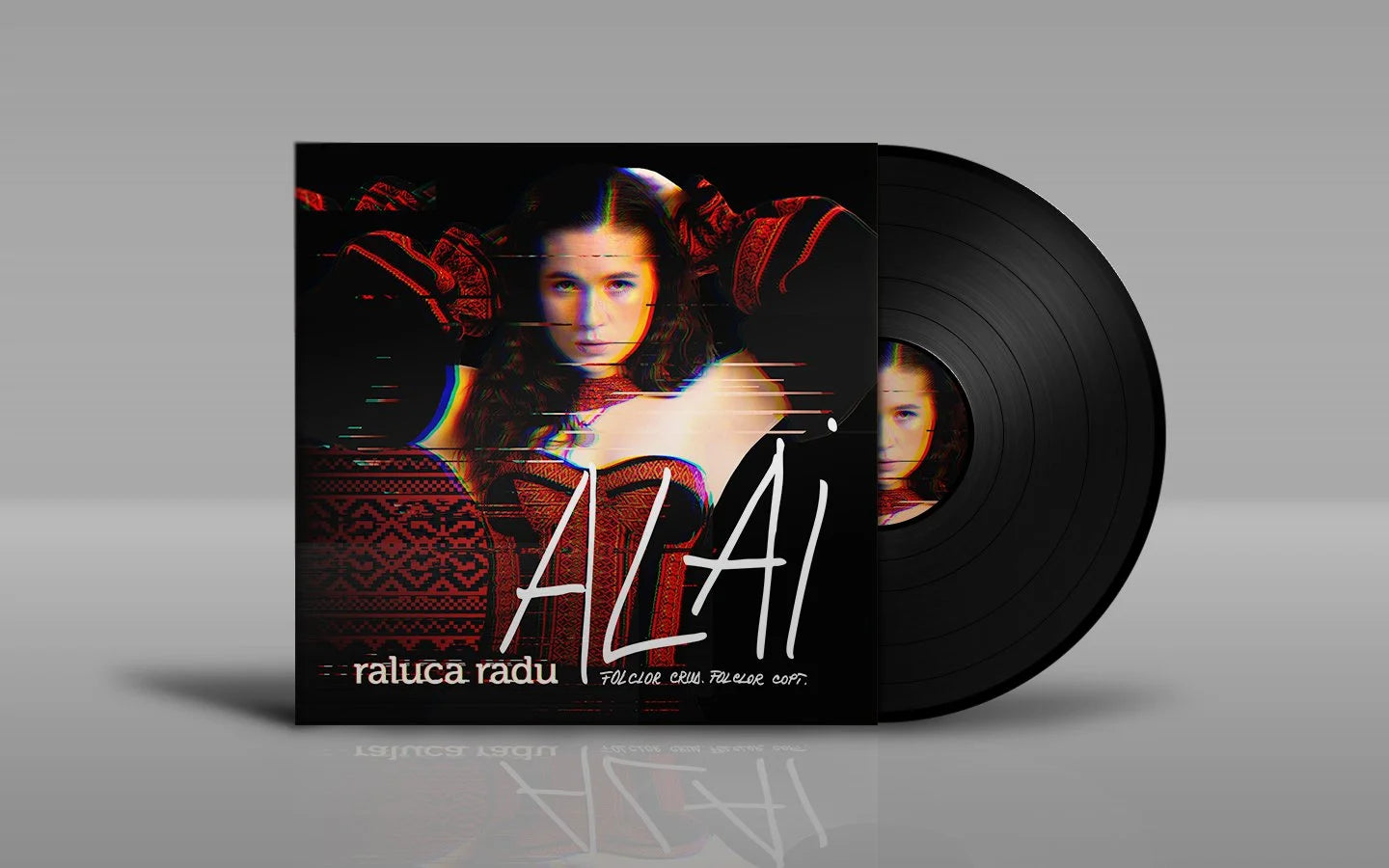 Vinil Raluca Radu - ALAI. Folclor crud. Folclor copt.